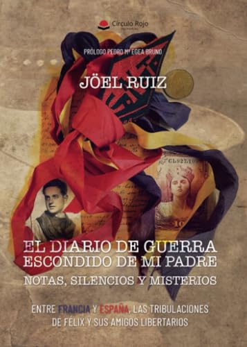 EL DIARIO DE GUERRA ESCONDIDO DE MI PADRE: notas, silencios y misterios. von Grupo Editorial Círculo Rojo SL