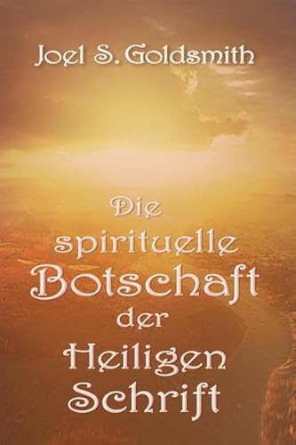 Die spirituelle Botschaft der Heiligen Schrift