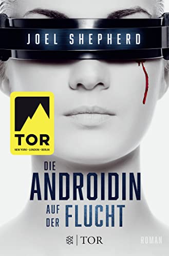 Die Androidin - Auf der Flucht: Roman