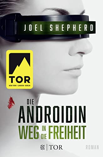 Die Androidin - Weg in die Freiheit: Roman von FISCHER TOR