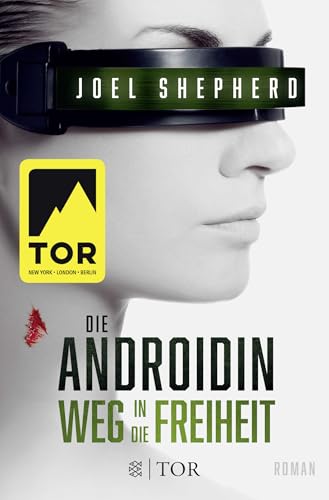 Die Androidin - Weg in die Freiheit: Roman von FISCHERVERLAGE