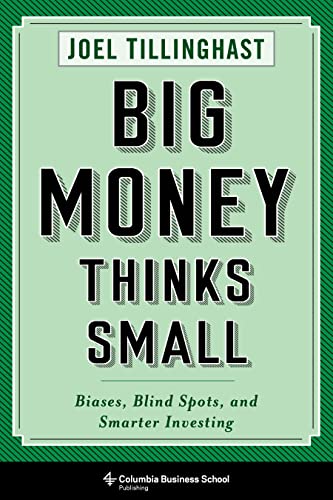 Big Money Thinks Small: Biases, Blind Spots, and Smarter Investing (Columbia Business School Publishing) von Columbia Business School Publishing