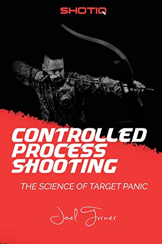 Controlled Process Shooting: The Science of Target Panic