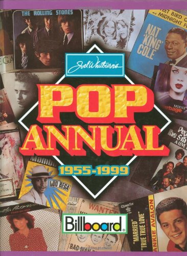 Joel Whitburns's Pop Annual 1955-1999: Billboard Chart Data Compiled from Billboard's Pop Singles Charts, 1955-1999 von Record Research Inc