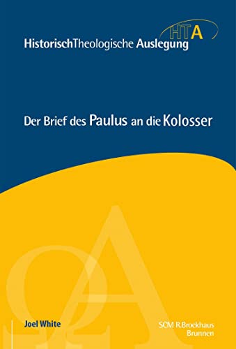 Der Brief des Paulus an die Kolosser: Historisch-Theologische Auslegung, HTA von Brunnen-Verlag GmbH