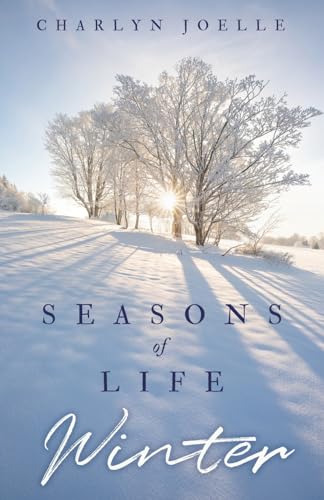 Seasons of Life: Winter von Xulon Press