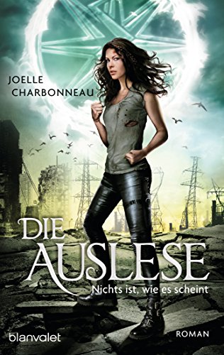 Die Auslese - Nichts ist, wie es scheint: Roman (Die Auslese-Trilogie, Band 3) von Blanvalet