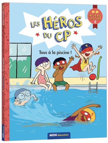 Les héros du CP - CP Niveau 2 - Tous à la piscine !: Niveau lecture 2 von PHILIPPE AUZOU