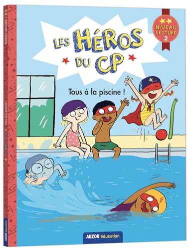 Les héros du CP - CP Niveau 2 - Tous à la piscine !: Niveau lecture 2