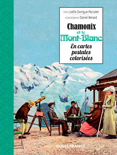 Chamonix et le Mont Blanc en cartes postales colorisées