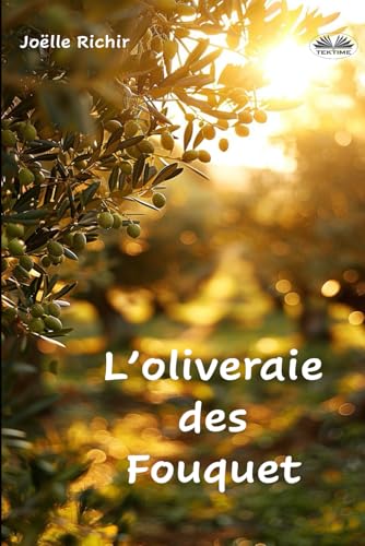 L`Oliveraie Des Fouquet von Tektime