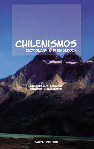 Chilenismos-English/English-Chilenismos Dictionary & Phrasebook (Hippocrene Dictionary & Phrasebooks)