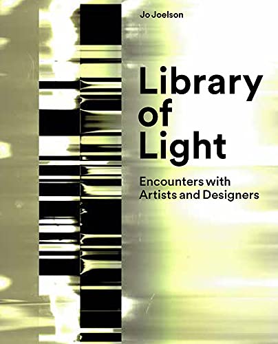 Library of Light: Encounters With Artists and Designers von Lund Humphries Publishers Ltd