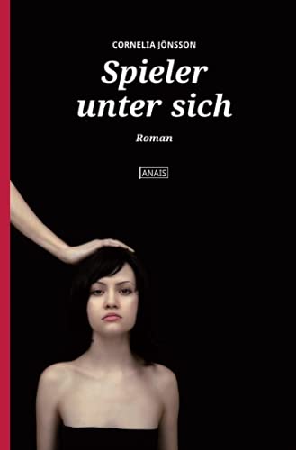 Spieler unter sich (Anais, Band 16) von Schwarzkopf & Schwarzkopf Verlag