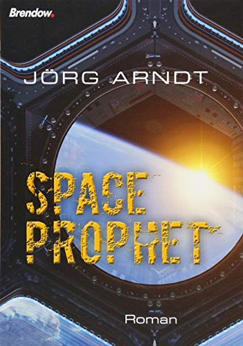 Space Prophet: Roman von Brendow Verlag