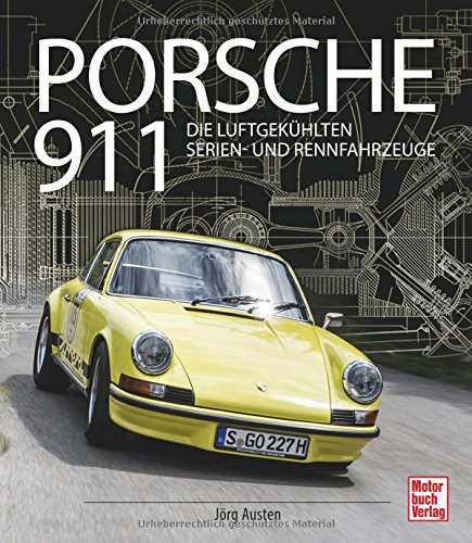Porsche 911: Die luftgekühlten Serien- und Rennfahrzeuge von Motorbuch Verlag