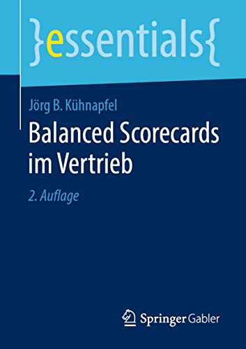 Balanced Scorecards im Vertrieb (essentials)