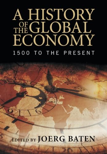 A History of the Global Economy: 1500 to the Present von Cambridge University Press