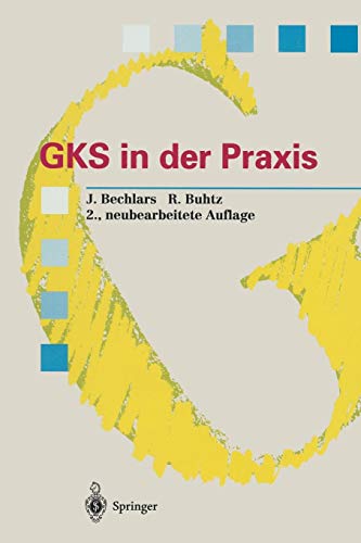 G.K.S. in der Praxis (Springer Compass) von Springer-Verlag