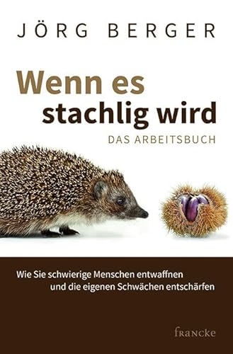 Wenn es stachlig wird: Das Arbeitsbuch