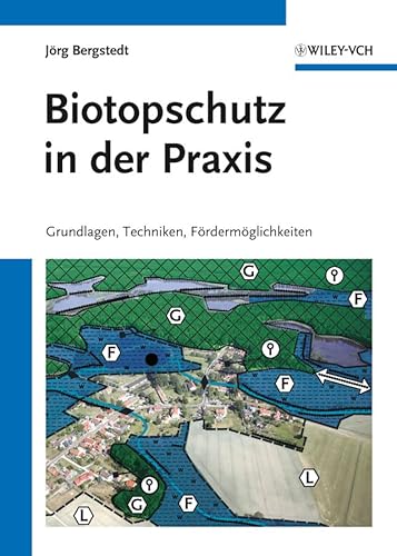 Biotopschutz in der Praxis: Grundlagen, Techniken, Fördermöglichkeiten. Mit Arbeitsmaterialien zum Download von Wiley