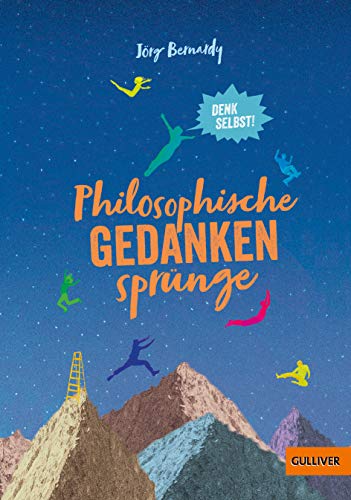 Philosophische Gedankensprünge: Denk selbst!