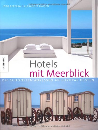 Hotels mit Meerblick: Die schönsten Adressen an Europas Küsten