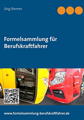 Formelsammlung für Berufskraftfahrer: 2. Auflage von Books on Demand GmbH