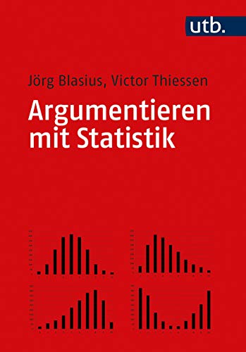 Argumentieren mit Statistik: Eine Einführung für das sozialwissenschaftliche Studium