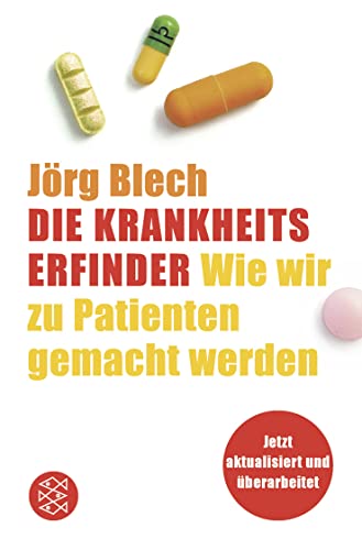 Die Krankheitserfinder: Wie wir zu Patienten gemacht werden Die Krankheitserfinder: Wie wir zu Patienten gemacht werden