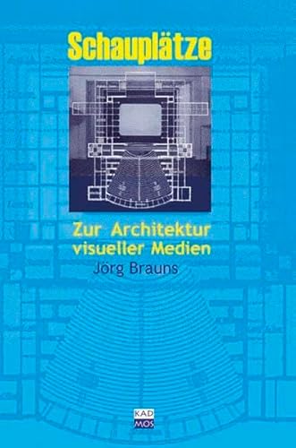 Schauplätze. Zur Architektur visueller Medien (Kaleidogramme)