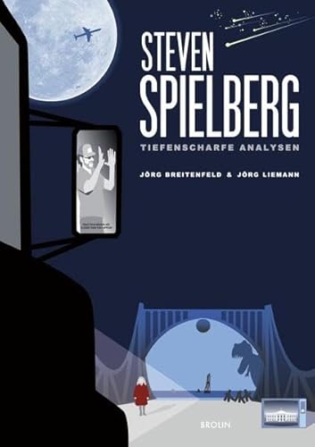 Steven Spielberg - Tiefenscharfe Analysen