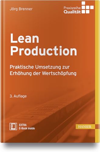Lean Production: Praktische Umsetzung zur Erhöhung der Wertschöpfung (Praxisreihe Qualität) von HANSER FACHBUCHVERLAG