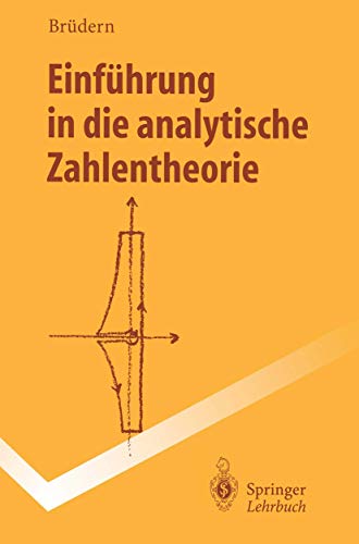Einführung in die analytische Zahlentheorie (Springer-Lehrbuch)