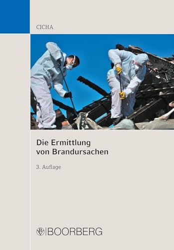 Die Ermittlung von Brandursachen von Boorberg, R. Verlag