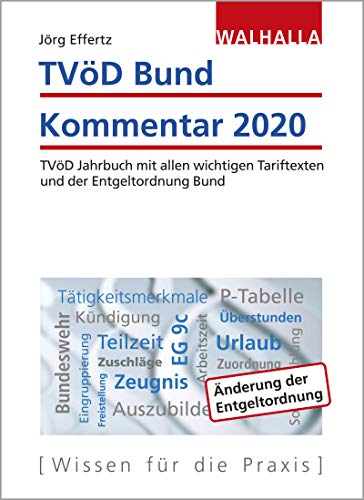 TVöD Bund Kommentar 2020: TVöD Jahrbuch mit allen wichtigen Tariftexten und der Entgeltordnung Bund von Walhalla und Praetoria