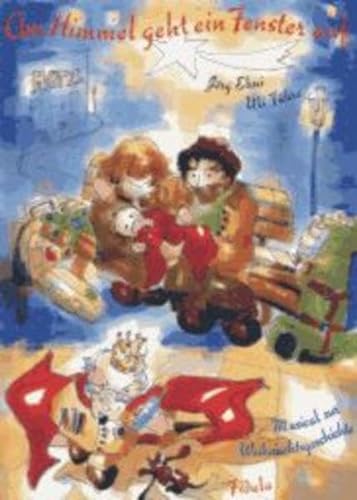 Am Himmel geht ein Fenster auf. Musical zur Weihnachtsgeschichte für Kinder ab 10 Jahren: Musical zur Weihnachtsgeschichte. Für Kinderchor, Solisten und Klavier