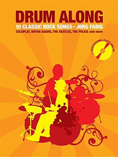 Drum Along 1. 10 Classic Rock Songs: 10 Classic Rock Songs. Mit CD: 10 Classic Rock Songs. Für Schagzeug - Play-Along-Set für Drummer in 2 Teilen: ... ... Drum-Parts zum Mitspielen; Click-Track-Spur)