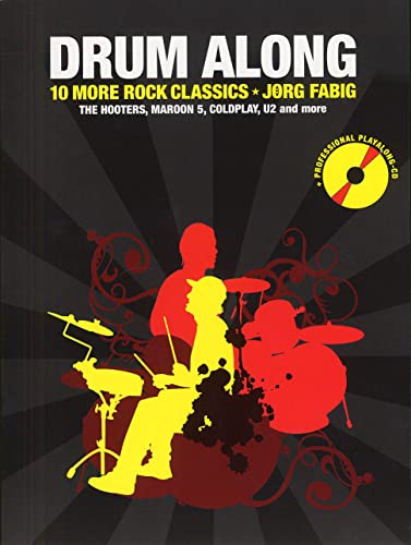 Drum Along - 10 more rock classics for Drums (hochwertiges Play-Along für Schlagzeug): Buch mit Tonträger für Schlagzeug: 10 more Rock Classics. The ... U2 and more. Mit Professioneller Playalong-CD Drum Along - 10 more rock classics for Drums (hochwertiges Play-Along für Schlagzeug): Buch mit Tonträger für Schlagzeug: 10 more Rock Classics. The ... U2 and more. Mit Professioneller Playalong-CD