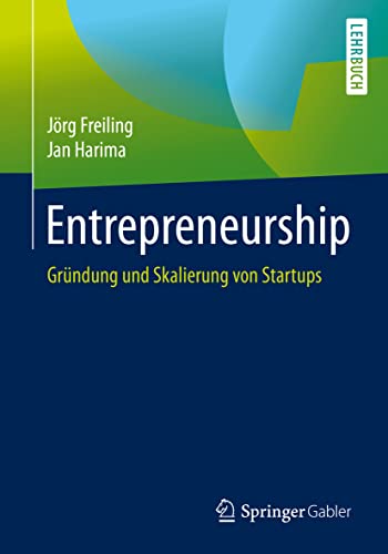 Entrepreneurship: Gründung und Skalierung von Startups von Springer
