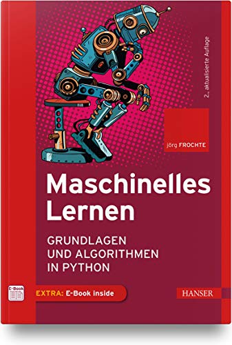 Maschinelles Lernen: Grundlagen und Algorithmen in Python von Hanser Fachbuchverlag