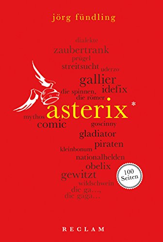 Asterix. 100 Seiten (Reclam 100 Seiten) von Reclam Philipp Jun.