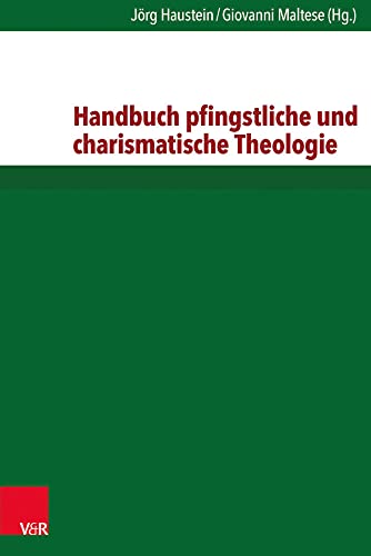 Handbuch pfingstliche und charismatische Theologie von Vandenhoeck + Ruprecht