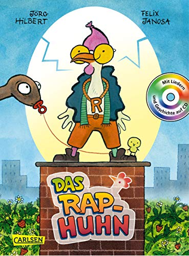 Das Rap-Huhn: Mit Liedern und Geschichte auf CD - gelesen von Oliver Korittke