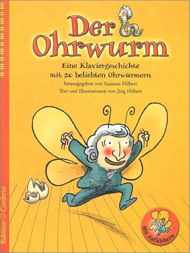 Der Ohrwurm: Eine Klaviergeschichte mit 20 beliebten Ohrwürmern