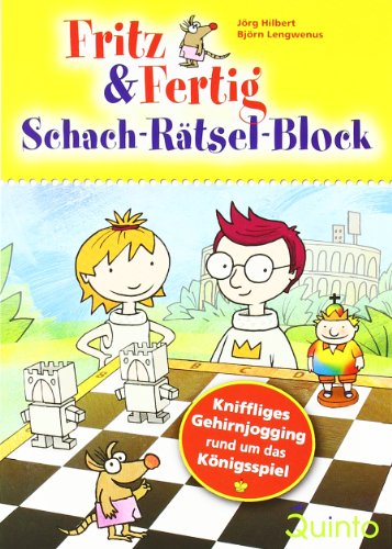 Fritz & Fertig - Schach-Rätsel-Block: Kniffliges Gehirnjogging rund um das Königsspiel (Fritz & Fertig Folge 1: Schach lernen und trainieren)