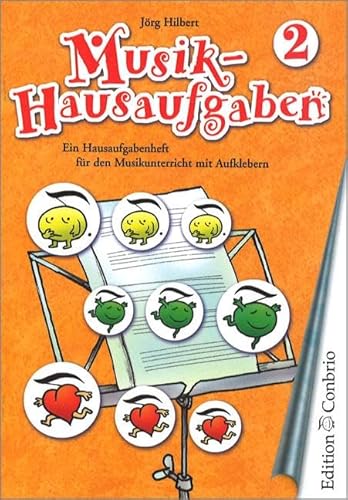 Musik-Hausaufgaben: TEIL 2: Ein Hausaufgabenheft für den Musikunterricht mit Aufklebern