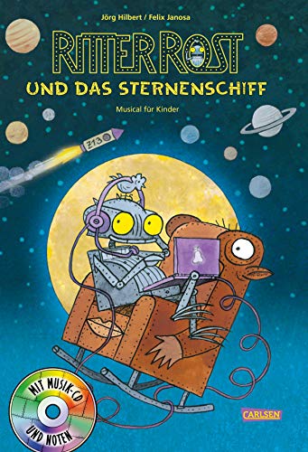 Ritter Rost 16: Ritter Rost und das Sternenschiff (Ritter Rost mit CD und zum Streamen, Bd. 16): Musical für Kinder mit CD: Buch mit CD von Betz, Annette