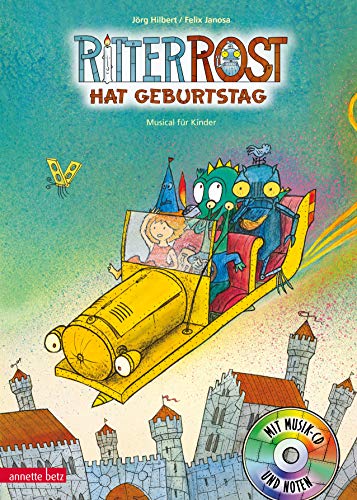 Ritter Rost 6: Ritter Rost hat Geburtstag (Ritter Rost mit CD und zum Streamen, Bd. 6): Musical für Kinder mit CD