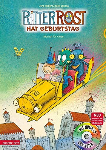 Ritter Rost 6: Ritter Rost hat Geburtstag (Ritter Rost mit CD und zum Streamen, Bd. 6): Musical für Kinder mit CD